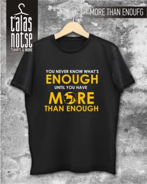 MORE THAN ENOUGH